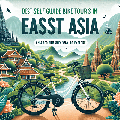Best Self Guided Bike Tours in East Asia: An Eco-Friendly Way to Explore
