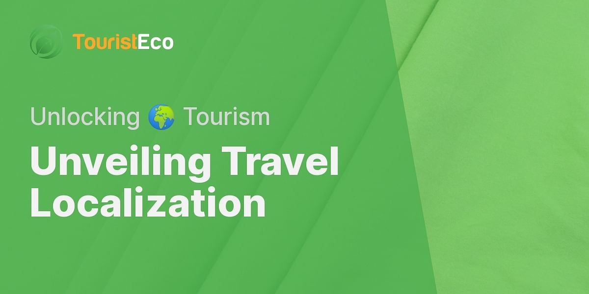 What is travel tourism localization?